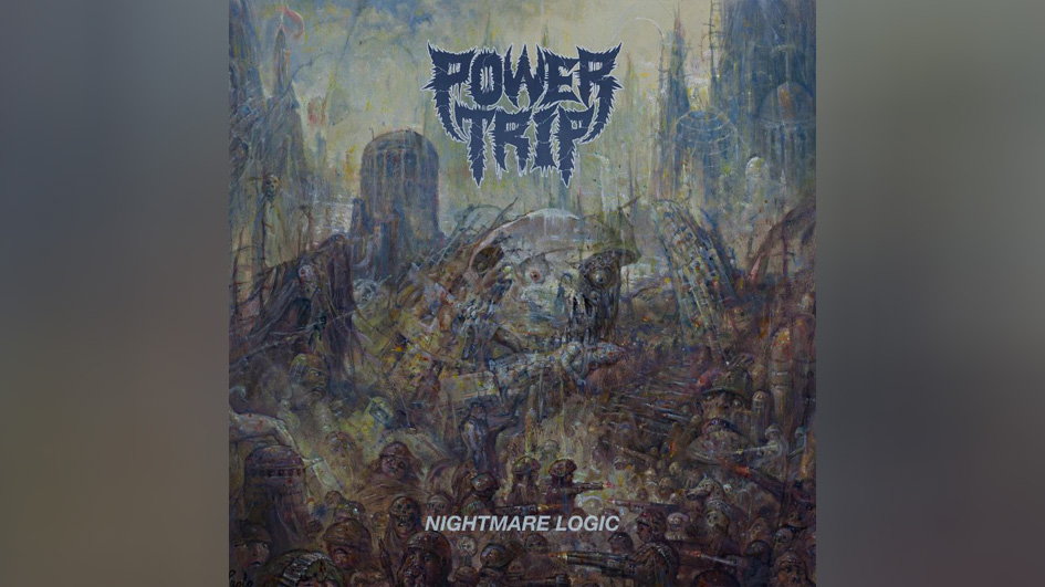 Power Trip NIGHTMARE LOGIC