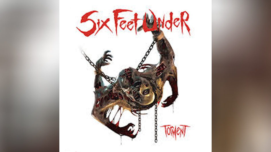 Six Feet Under TORMENT