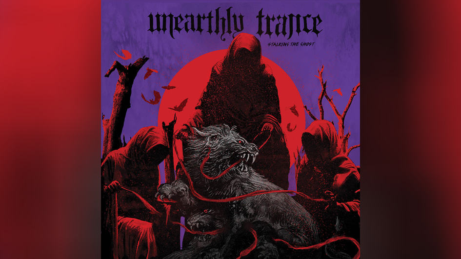 Unearthly Trance STALKING THE GHOST