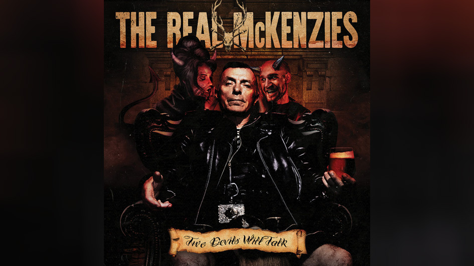 Real McKenzies, The TWO DEVILS WILL TALK