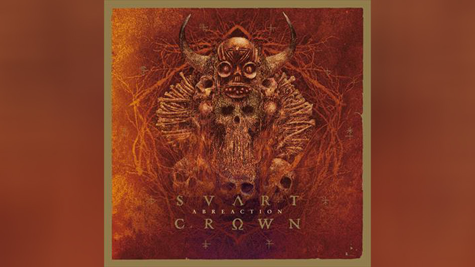 Svart Crown ABREACTION