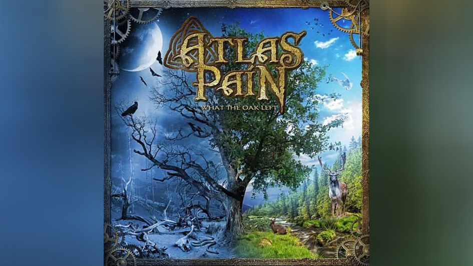 Atlas Pain WHAT THE OAK LEFT