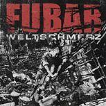 fubar-weltschmerz
