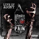 Life Of Agony A PLACE WHERE THERE'S NO MORE PAIN