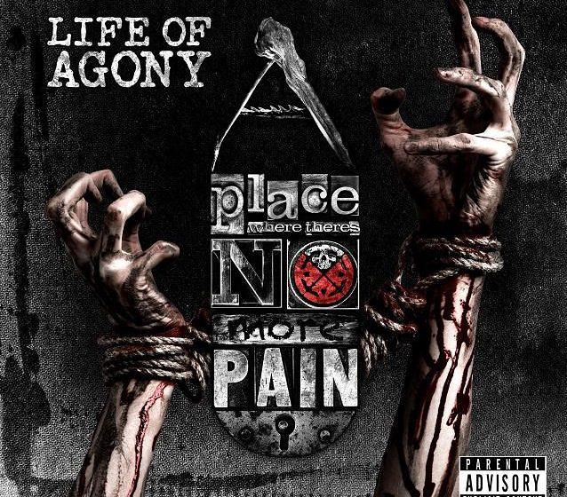 Life Of Agony A PLACE WHERE THERE'S NO MORE PAIN