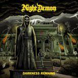 Platz 2: Night Demon DARKNESS REMAINS