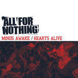 all-for-nothing-minds-awake-hearts-alive