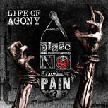 Platz 6: Life Of Agony A PLACE WHERE THERE'S NO MORE PAIN