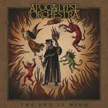 Apocalypse Orchestra THE END IS NIGH