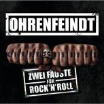 Ohrenfeindt ZWEI FÄUSTE FÜR ROCK'N'ROLL