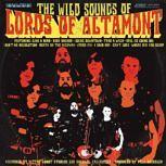 The Lords Of Altamont THE WILD SOUNDS OF LORDS OF ALTAMONT