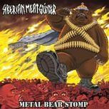 Siberian Meat Grinder METAL BEAR STOMP