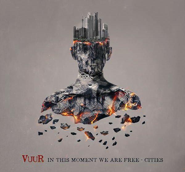 Vuur IN THIS MOMENT WE ARE FREE - CITIES