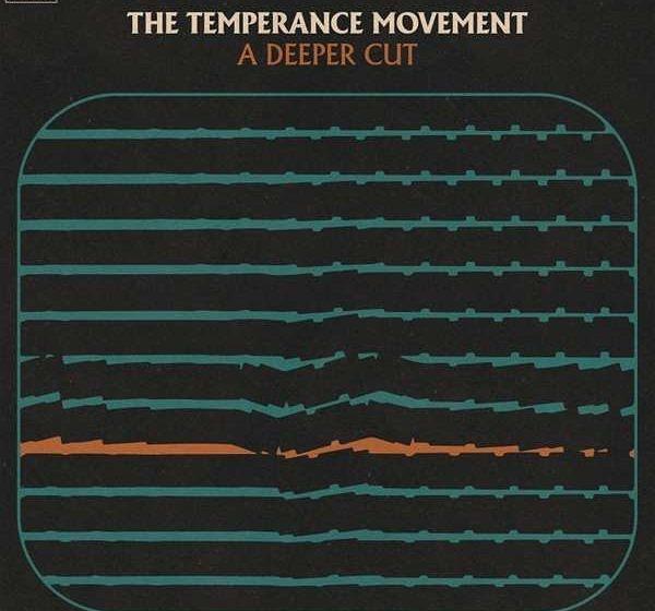 The Temperance Movement A DEEPER CUT