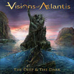 Visions Of Atlantis THE DEEP & THE DARK