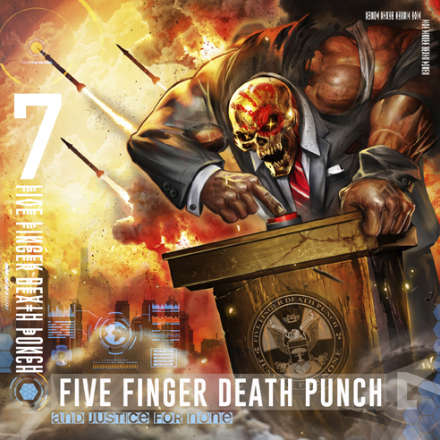 1: Five Finger Death Punch AND JUSTICE FOR NONE