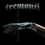 Tremonti A DYING MACHINE