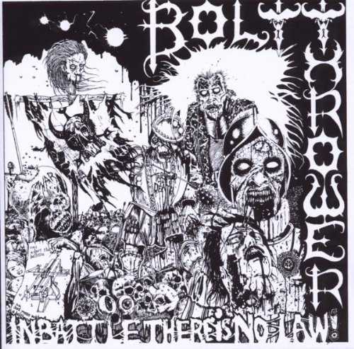 Bolt Thrower – IN BATTLE THERE IS NO LAW!