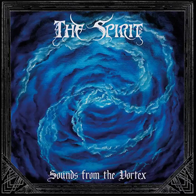 The Spirit SOUNDS FROM THE VORTEX