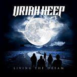 Uriah Heep LIVING THE DREAM