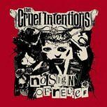 The Cruel Intentions NO SIGN OF RELIEF