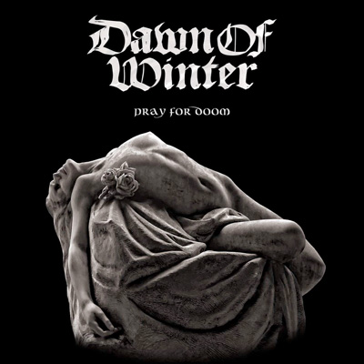 Dawn Of Winter PRAY FOR DOOM
