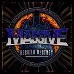 Massive REBUILD DESTROY