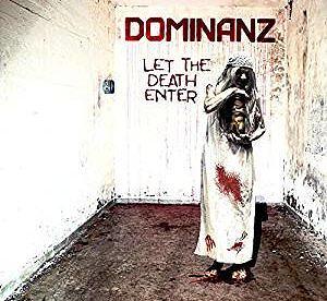 Dominanz LET THE DEATH ENTER
