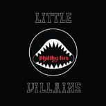Little Villains PHILTHY LIES