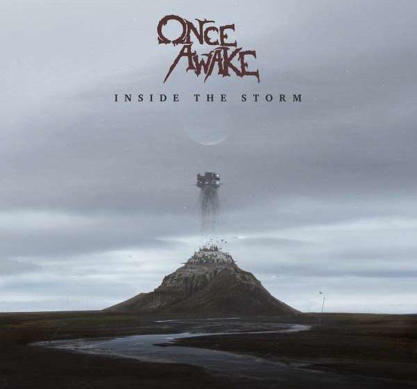 Once Awake INSIDE THE STORM