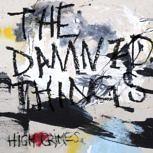 The Damned Things HIGH CRIMES