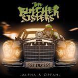 The Butcher Sisters ALPHA & OPFAH