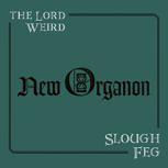 The Lord Weird Slough Feg NEW ORGANON