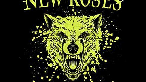 The New Roses NOTHING BUT WILD
