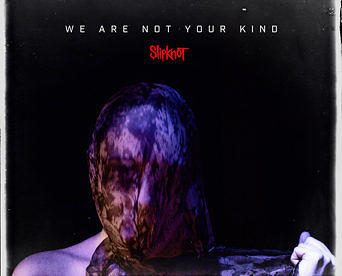 Slipknot WE ARE NOT YOUR KIND