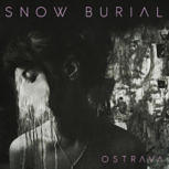 Snow Burial OSTRAVA