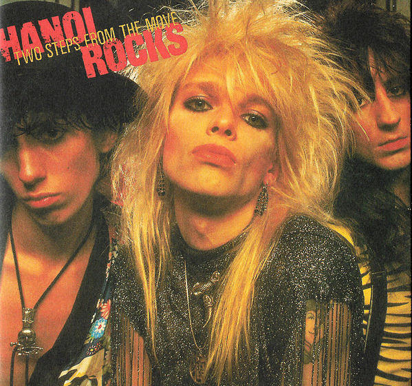 Hanoi Rocks TWO STEPS FROM THE MOVE
