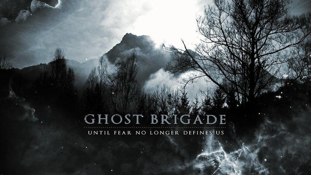 AdM 09/2011: Ghost Brigade UNTIL FEAR NO LONGER DEFINES US