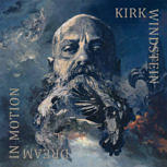 Kirk Windstein DREAM IN MOTION