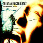 Great American Ghost POWER THROUGH TERROR