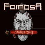 Formosa DANGER ZONE