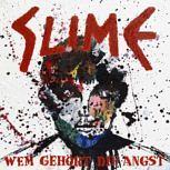 Slime WEM GEHÖRT DIE ANGST