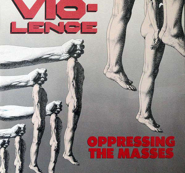 Vio-Lence OPPRESSING THE MASSES