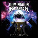 Domination Black JUDGEMENT IV