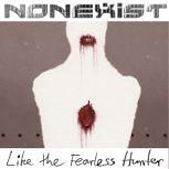 Nonexist LIKE THE FEARLESS HUNTER