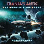 Transatlantic THE ABSOLUTE UNIVERSE