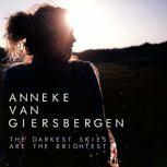Anneke van Giersbergen THE DARKEST SKIES ARE THE BRIGHTEST
