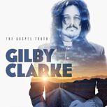 Gilby Clarke GOSPEL TRUTH