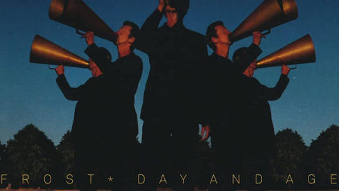 Frost* DAY AND AGE