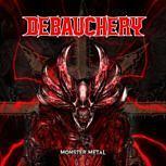 Debauchery MONSTER METAL